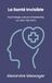 La Sante Invisible: Psychologie, culture et leadership au coeur des soins