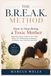 How to Stop Being a Toxic Mother. THE B.R.E.A.K. METHOD: Break the Patterns That Hurt Your Child, Repair Your Relationship, and Become the Mother Your Child Feels Safe With
