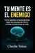 TU MENTE ES EL ENEMIGO: Cómo aplastar el autosabotaje, dejar las excusas de oferta y tomar el control de su vida.
