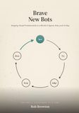 Brave New Bots: Keeping Ahead Professionally in a World of Agents, Bots, and AI Slop