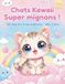Chats Kawaii Super mignons ! Paperback
