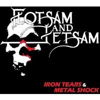 Flotsam & Jetsam Flotsam and Jetsam Iron Tears & Metal Shock