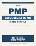 PMP Calculations Made Simple: A Visual, Student-Friendly Study Guide & Workbook for Every Calculation on the 2026 PMP® Exam - PMBOK® 8 Aligned, with 50 Practice Questions