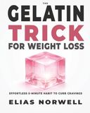 The Gelatin Trick for Weight Loss