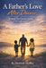 A Father’s Love After Divorce: Healing, Faith, and the Journey of Rebuilding a Life