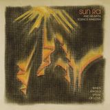 When Sun Ra & His Myth Science Arkestra - When Angels Speak of Love