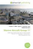 Marine OmniScriptum Marine Aircraft Group 11: United States Marine Corps, Marine Corps Air Station Miramar, F/ A- 18 Hornet, C- 130 Hercules, I Marine Expeditionary Force Paperback