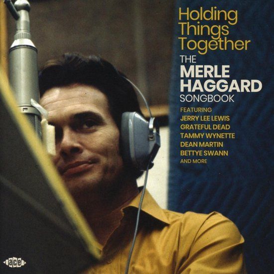 Holding Things Together: The Merle Haggard Songbook