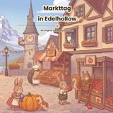 Markttag in Edelhollow: Ein gemütliches Alpen-Malbuch für Kinder und Erwachsene