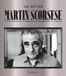 Martin Scorsese: La filmographie intégrale d'un monument du cinéma