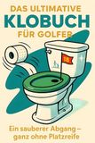 Das FlipFlop Das ultimative Klobuch für Golfer
