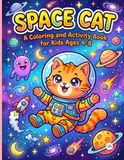 Space Cat: A Coloring and Activity Book for Kids Ages 4-8