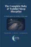 The Infant Guide The Complete Baby and Toddler Sleep Blueprint