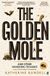 The Golden Mole. And Other Living Treasure: Katherine Rundell