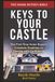 Keys to Your Castle: The First-Time Home Buyer's Complete Roadmap to Owning with Confidence