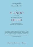 Il mondo esiste per renderci liberi. Dharma quotidiano per una vita consapevole