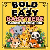 Bold and Easy Babytiere Malbuch für Erwachsene