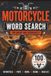 Motorcycle Word Search for Bikers and Enthusiasts: Travel Size Pocket Activity Book with 100 Puzzles for Adults and Seniors