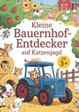 Kleine Bauernhof-Entdecker auf Katzenjagd: Traktoren, Tiere und Bauernhofmaschinen entdecken – mit lustigen versteckten Katzen auf jeder Seite