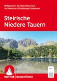 Steirische Niedere Tauern: 55 Touren in der Obersteiermark - mit Naturpark Zirbitzkogel-Grebenzen. Mit GPS-Tracks
