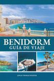 BENIDORM GUÍA DE VIAJE 2026 - 2027