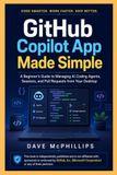 GitHub Copilot App Made Simple: A Beginner's Guide to Managing AI Coding Agents, Sessions, and Pull Requests from Your Desktop