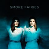 Smoke Fairies - Smoke Fairies (LP)