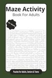 Puzzle Maze Activity Book: Maze Puzzles with Easy to Read Print | 6x9 inches, 120 pages | 50+ Puzzles... Gift for Vacations, Holidays and Relaxation