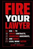 Fire Your Lawyer: Use AI To Create Contracts, Understand Agreements, and Handle Legal Work Faster