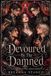Devoured By The Damned: A Dark Vampire Reverse Harem Romance