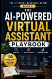 The AI Career Advantage-The AI-Powered Virtual Assistant Playbook