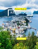 Alesund: Beautiful photos showing an amazing country, its architecture and unique charm-perfect for travel lovers.