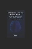 Inteligência Artificial vs Saúde Mental: O equilíbrio entre a mente humana e a máquina