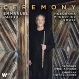 Warner Music Emmanuel Pahud: Ceremony