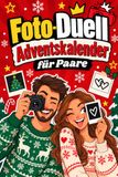Foto-Duell Adventskalender für Paare: 24 lustige Foto-Challenges und kreative Duelle für Paare | Für eine spannende Adventszeit voller Spaß, Nähe und unvergesslicher Weihnachtsmomente