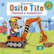 Osito Timun Mas Infantil Osito Tito. ¡Vamos a construir!