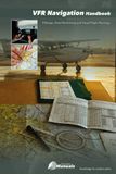 VFR Navigation Handbook: Pilotage, Dead Reckoning and Visual Flight Planning