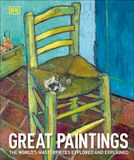 Great DK Great Paintings: The World's Masterpieces Explored and Explained Hardcover
