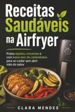 Receitas Saudáveis na Airfryer