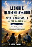 LEZIONI E QUADERNO OPERATIVO PER LA SCUOLA DOMENICALE PER RAGAZZI 2026–2027: Guida alla fede per identità, pressione dei coetanei, salute mentale, scopo della vita e crescita personale