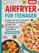 Airfryer Bookmundo Airfryer für Teenager