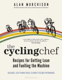 The Cycling Chef Recipes for Getting Lean and Fuelling the Machine
