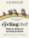 The Cycling Chef Recipes for Getting Lean and Fuelling the Machine