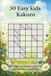 50 Easy kids Kakuro: 6x6 Beginner Number Puzzles for Children Ages 7–10