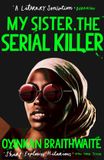 My Atlantic Books My Sister, the Serial Killer Paperback