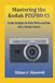 Mastering Kodak PIXPRO C1: Simple Strategies for Better Photos and Video with a Compact Camera