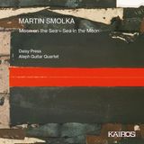 Music&Words Aleph Guitar Quartet & Daisy Press - Martin Smolka: Moon On The Sea - Sea In The Moon (CD)