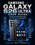 SAMSUNG GALAXY S26 ULTRA USER GUIDE