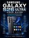 SAMSUNG GALAXY S26 ULTRA USER GUIDE