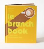 Le Brunch Book - Le guide ultime pour un moment cosy: beau-livre cadeau - bcook_leblog - cuisine des amis - cocooning - sucré et salé - world food